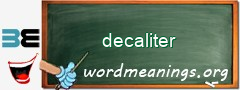 WordMeaning blackboard for decaliter